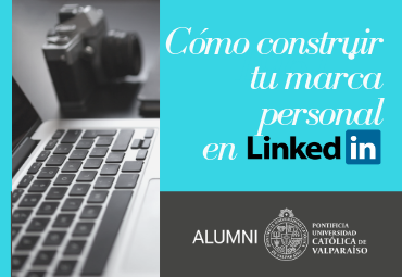 Cómo construir tu marca personal en LinkedIn