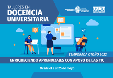 Inicia proceso de inscripción para Talleres en Docencia Universitaria Otoño 2022