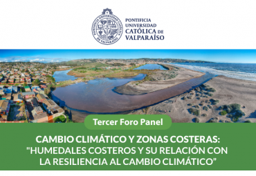 PUCV invita a panel sobre humedales costeros y su relación con el cambio climático