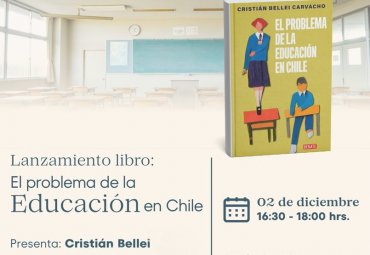 Lanzamiento del libro “El problema de la educación en Chile”