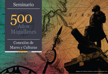 Seminario "Magallanes, 500 años de conexión de mares y culturas”