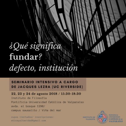 Seminario: ¿Qué significa fundar?  Defecto, institución