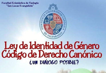 Conversatorio "Ley de Identidad de Género: Código de Derecho Canónico ¿Un dialogo posible?