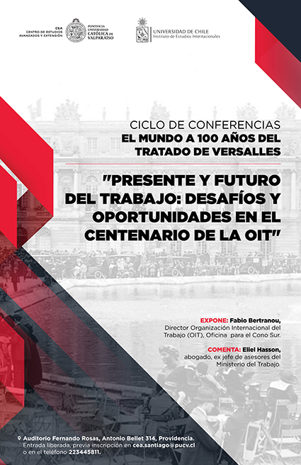 Ciclo a 100 años del Tratado de Versalles: "Presente y Futuro del Trabajo: Desafíos y Oportunidades en el Centenario de la OIT"