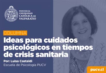 Ideas para cuidados psicológicos en tiempos de crisis sanitaria