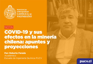 Opinión: COVID-19 y sus efectos en la minería chilena: apuntes y proyecciones