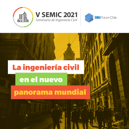 SEMIC 2021: La Ingeniería Civil en el nuevo panorama mundial