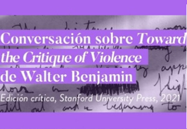 Conversaciones sobre Toward the Critique of Violence de Walter Benjamin (Stanford University Press, 2021)