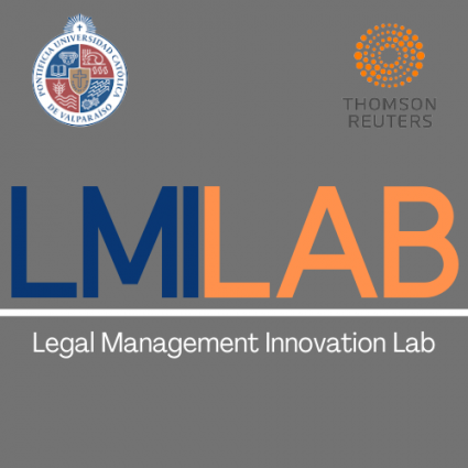 Legal Management Innovation Lab: Nuevo Laboratorio de Innovación Jurídica de la Pontificia Universidad Católica de Valparaíso y Thomson Reuters