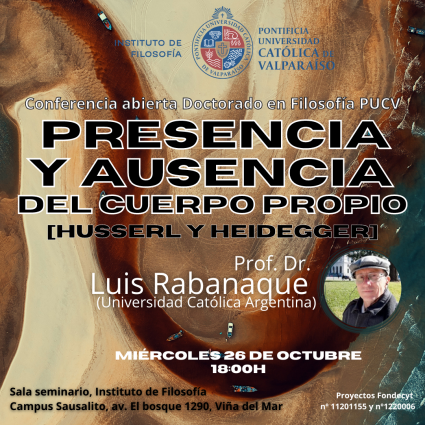 Conferencia "Presencia y Ausencia del Cuerpo propio [Husserl y Heidegger]"