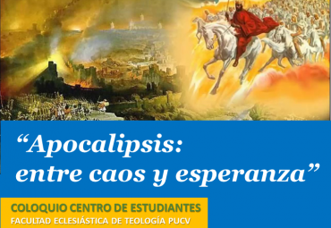 “Apocalipsis: entre caos y esperanza”: Centro de Estudiantes de Teología PUCV realizará coloquio el 16 de noviembre