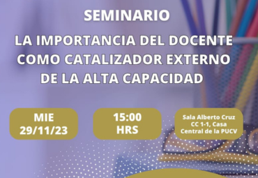 Seminario "La importancia del docente como catalizador externo de la alta capacidad"