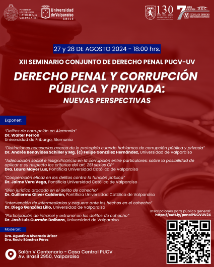 XII Seminario Conjunto de Derecho Penal PUCV-UV "Derecho Penal y corrupción pública y privada: Nuevas perspectivas"