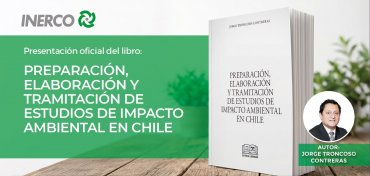 Presentación del libro: “Preparación, Elaboración y Tramitación de Estudios de Impacto Ambiental en Chile” del autor Jorge Troncoso Contreras